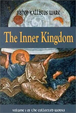 The Inner Kingdom by Kallistos Ware