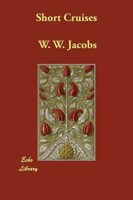 Short Cruises by W.W. Jacobs