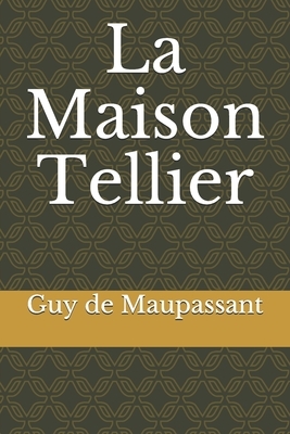 La Maison Tellier by Guy de Maupassant