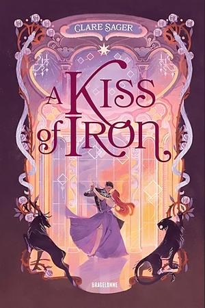 A Kiss of Iron by Clare Sager