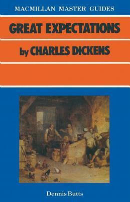 Great Expectations By Charles Dickens by Dennis Butts