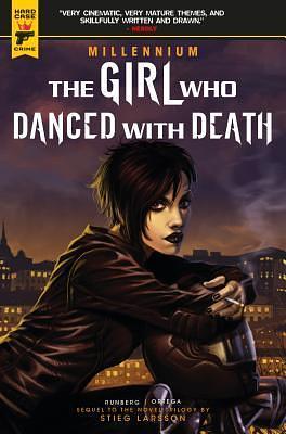 The Girl Who Danced with Death by Stieg Larsson, Sylvain Runberg, Belén Ortega