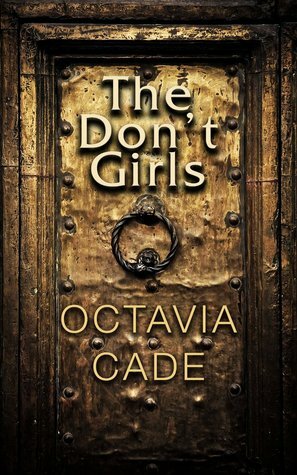 The Don't Girls by Octavia Cade