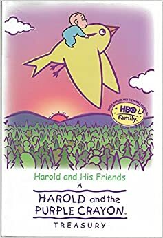 Harold and His Friends: A Harold and the Purple Crayon Treasure by Don Gillies, Liza Baker