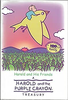 Harold and His Friends: A Harold and the Purple Crayon Treasure by Don Gillies, Liza Baker
