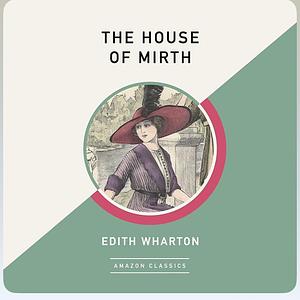 The House of Mirth by Edith Wharton