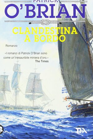 Clandestina a bordo by Patrick O'Brian