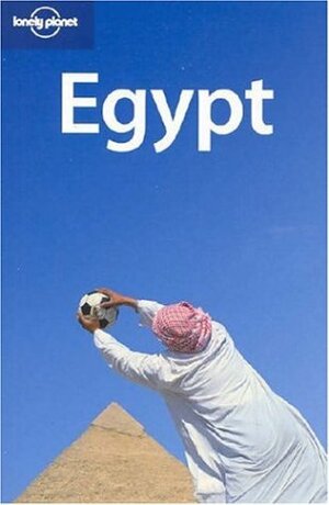 Egypt (Lonely Planet Guide) by Anthony Sattin, Mary Fitzpatrick, Lonely Planet, Virginia Maxwell, Siona Jenkins