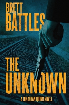 The Unknown by Brett Battles