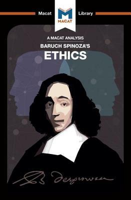 An Analysis of Baruch Spinoza's Ethics by Andreas Vrahimis, Gary Slater