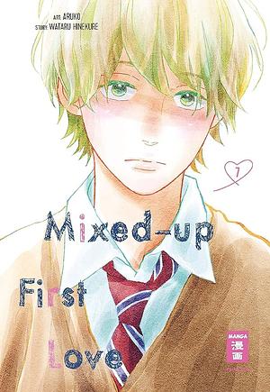 Mixed-up First Love 07 by Aruko, Wataru Hinekure