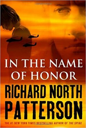 In The Name of Honor by Richard North Patterson