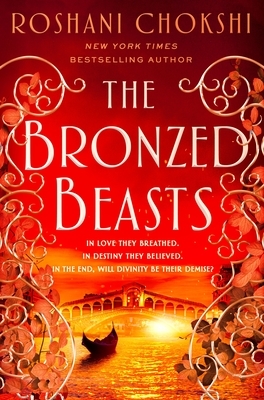 The Bronzed Beasts by Roshani Chokshi