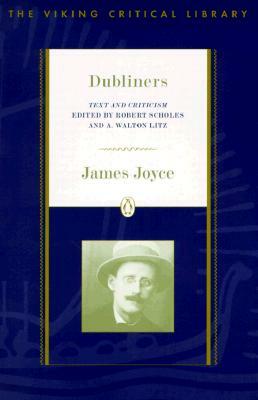 Dubliners: Text and Criticism; Revised Edition by James Joyce