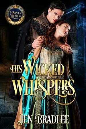His Wicked Whispers by Jen Bradlee