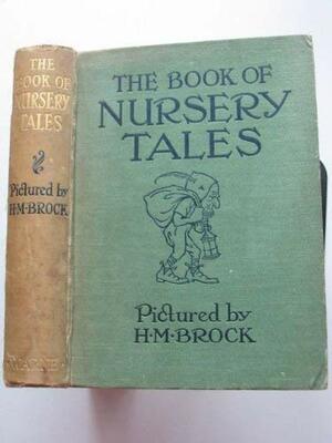 The Book of Nursery Tales by Henry Matthew Brock