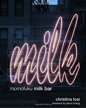Momofuku Milk Bar by Christina Tosi, David Chang