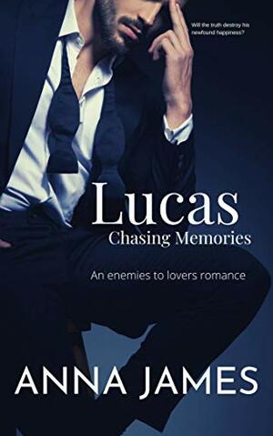 Lucas - Chasing Memories by Anna James