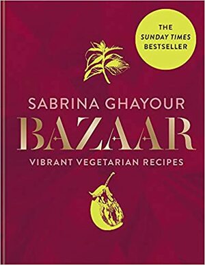 Bazaar by Sabrina Ghayour