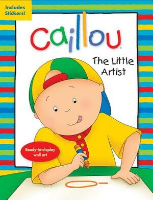 Caillou: The Little Artist: Ready-To-Display Wall Art by 