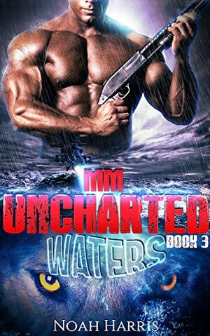 Uncharted Waters by Noah Harris