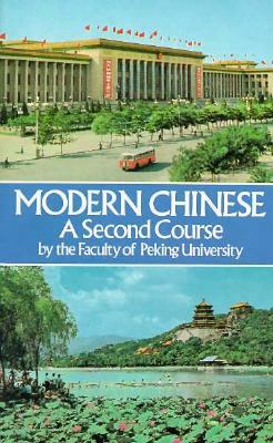 Modern Chinese: A Second Course by Dover Publications Inc, Harvard University, Peking University