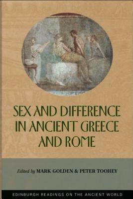 Sex and Difference in Ancient Greece and Rome by Mark Golden