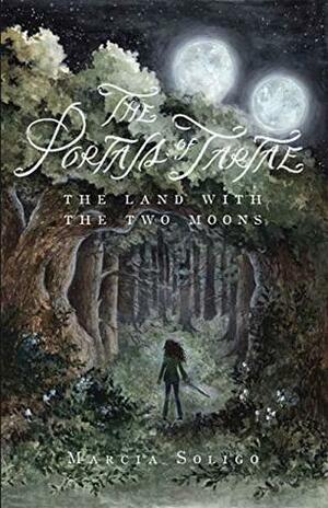 The Portals of Tartae: The Land with the Two Moons by Cecilia Lewis, Marina Henry, Marcia Soligo