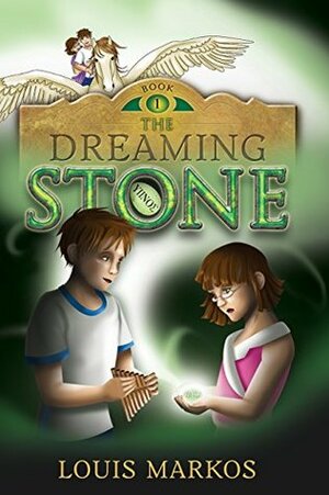 The Dreaming Stone by Louis A. Markos