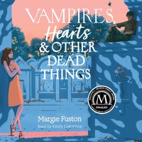 Vampires, Hearts & Other Dead Things by Margie Fuston