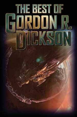 The Best of Gordon R. Dickson: Volume 1 by Gordon R. Dickson, Hank Davis