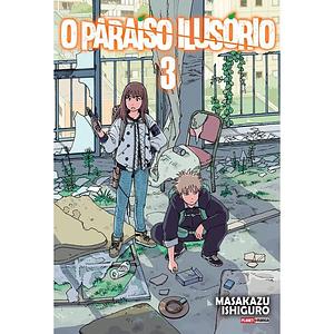 O Paraíso Ilusório, Vol. 3 by Masakazu Ishiguro, Masakazu Ishiguro