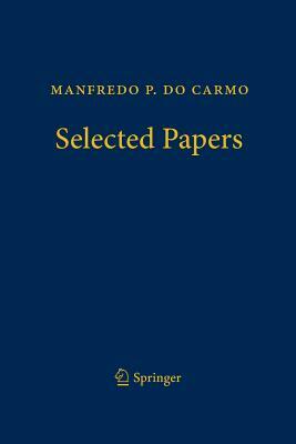 Manfredo P. Do Carmo - Selected Papers by Manfredo P. Do Carmo