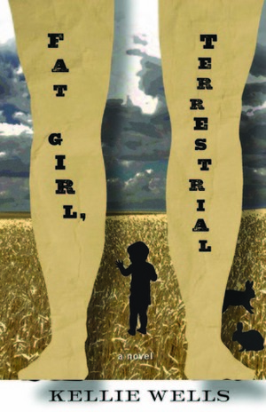 Fat Girl, Terrestrial by Kellie Wells