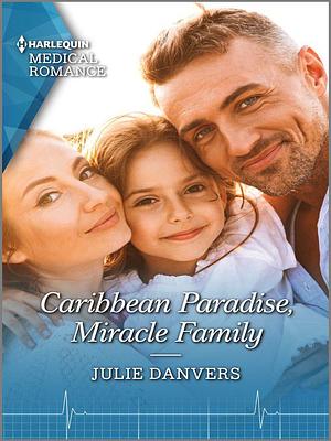 Caribbean Paradise, Miracle Family by Julie Danvers