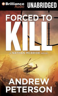 Forced to Kill by Andrew Peterson