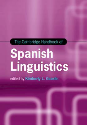 The Cambridge Handbook of Spanish Linguistics by 