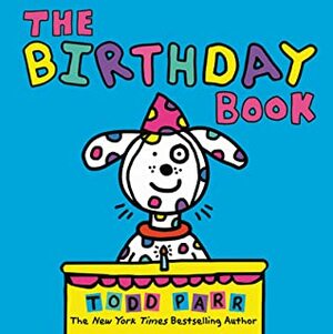 The Birthday Book by Todd Parr