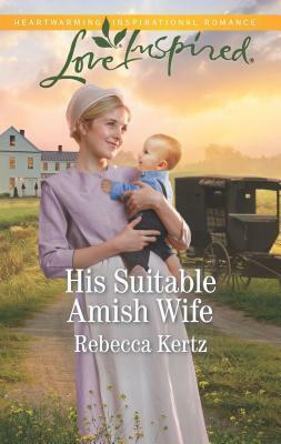 His Suitable Amish Wife by Rebecca Kertz