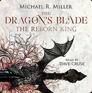 The Reborn King by Michael R. Miller