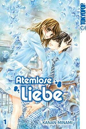 Atemlose Liebe, Band 1 by Kanan Minami