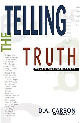 Telling the Truth: Evangelizing Postmoderns by D.A. Carson