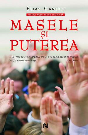 Masele si puterea by Elias Canetti