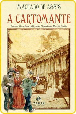 A Cartomante by Flávio Pessoa, Machado de Assis, Maurício O. Dias