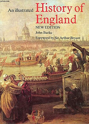An Illustrated History of England by John Burke