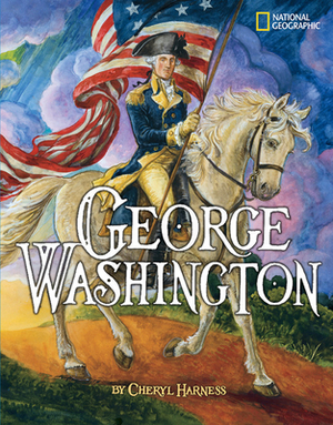 George Washington by Cheryl Harness