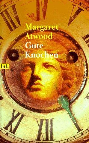 Gute Knochen by Margaret Atwood