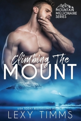 Climbing the Mount by Lexy Timms