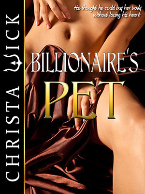 Billionaire's Pet by Christa Wick