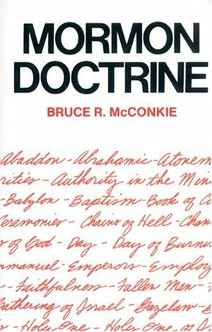 Mormon Doctrine by Bruce R. McConkie
